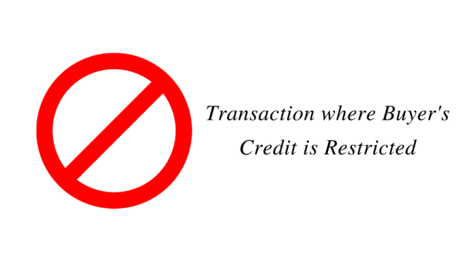 Transaction where Buyer’s Credit is Restricted