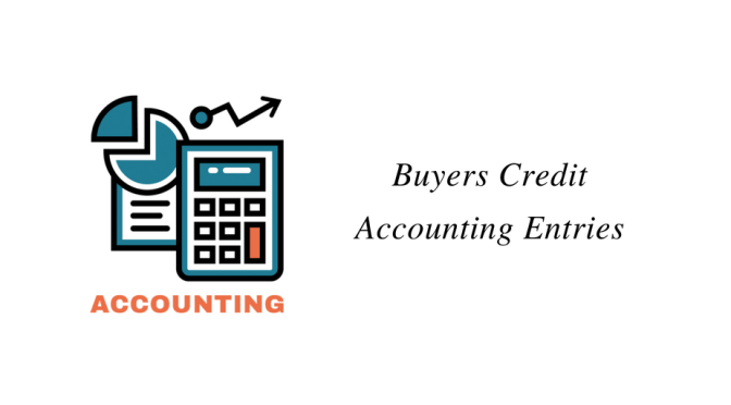 Buyers Credit Accounting Entries