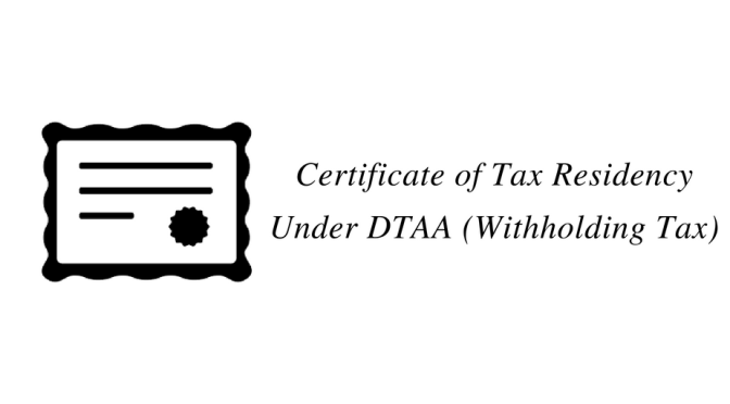Certificate of Tax Residency under DDTA (Withholding Tax)
