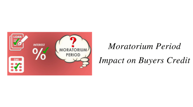Moratorium Period Impact on Buyers Credit