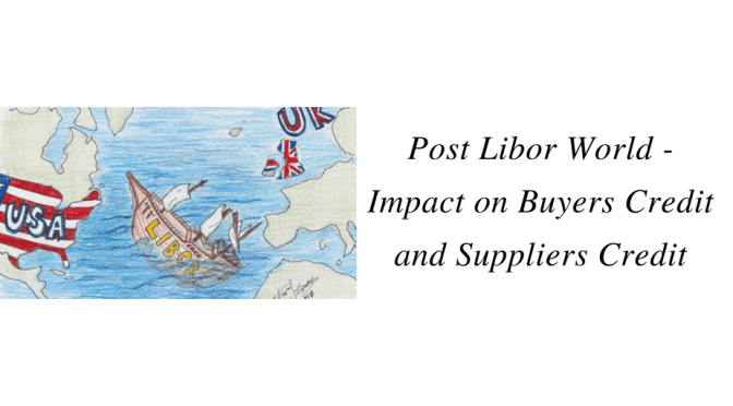 Post Libor World – Impact on Buyers Credit