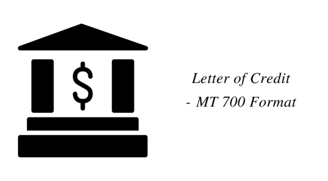Letter of Credit – MT 700 Format