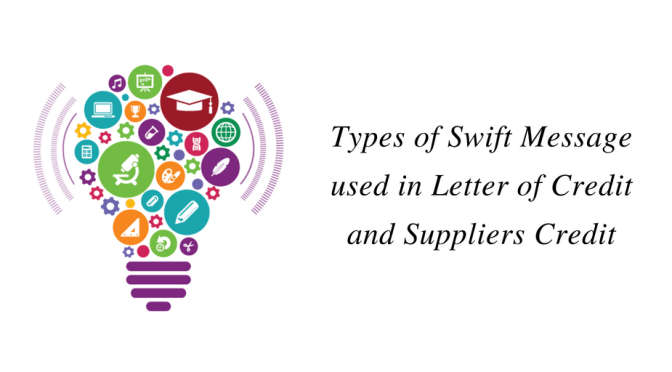 Types of SWIFT Message used in Letter of Credit and Suppliers Credit