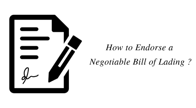 How to Endorse a Negotiable Bill of Lading ?