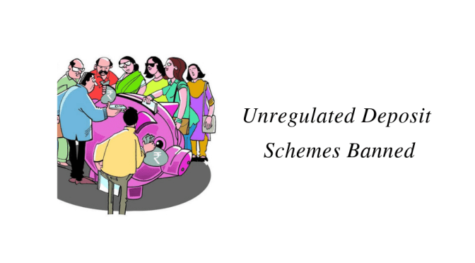 Unregulated Deposit Schemes Banned